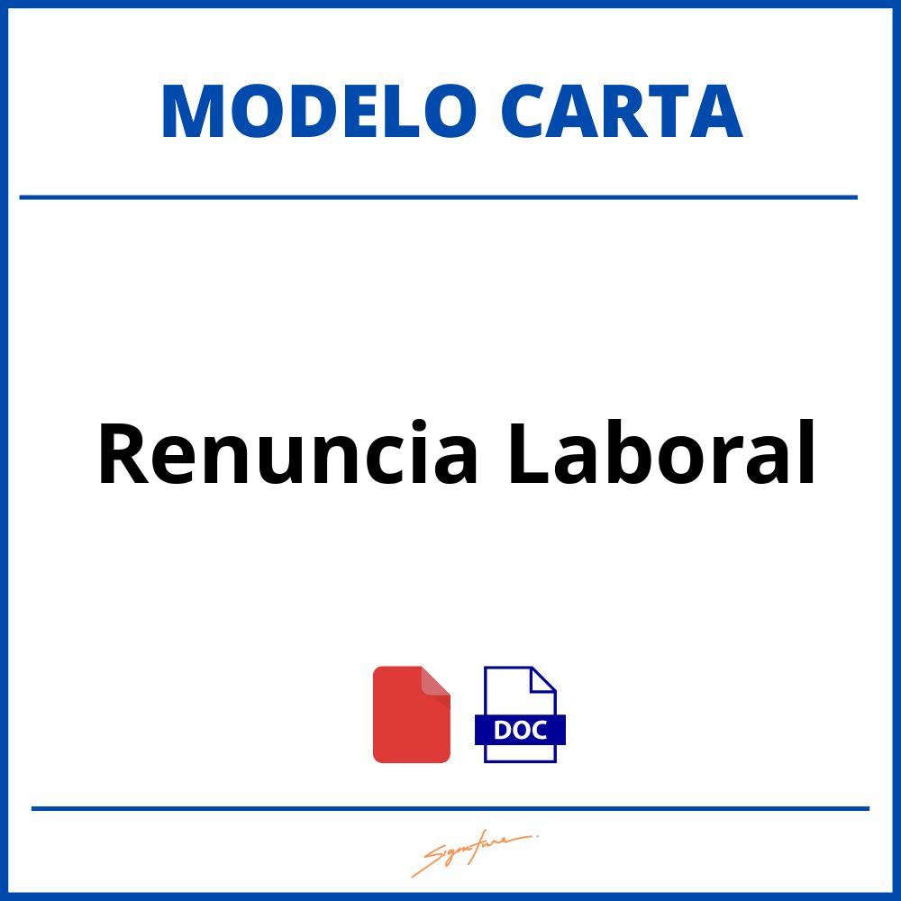 Como Hacer Una Carta De Renuncia Laboral 6703