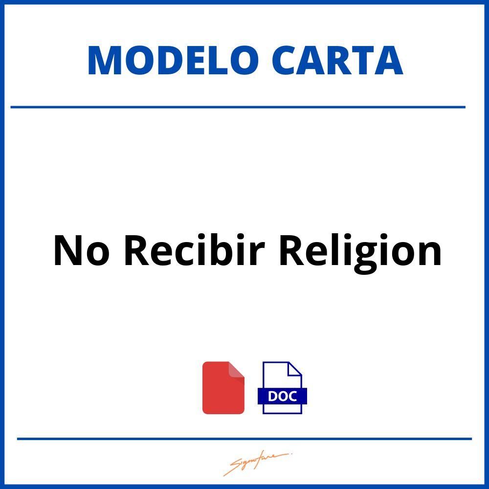 Carta Para No Recibir Religion