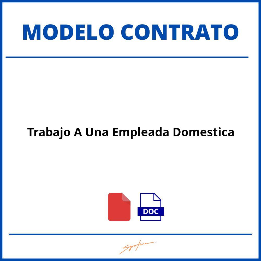 Contrato De Trabajo A Una Empleada Domestica